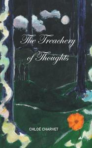 The Treachery of Thoughts di Chloé Charvet edito da Books on Demand
