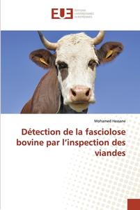 Détection de la fasciolose bovine par l'inspection des viandes di Mohamed Hassane edito da Éditions universitaires européennes