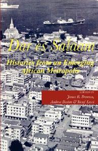 Dar es Salaam. Histories from an Emerging African Metropolis edito da Mkuki Na Nyota Publishers
