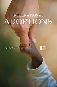 International Adoptions di Margaret Haerens edito da Greenhaven Press