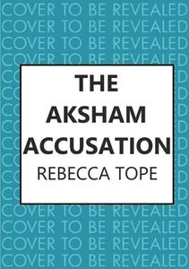 The Aksham Accusation di Rebecca Tope edito da Allison & Busby