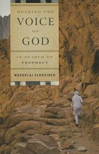 Hearing the Voice of God di Mordecai Schreiber edito da Jason Aronson