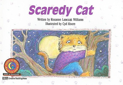 Scaredy Cat di Rozanne Lanczak Williams edito da Creative Teaching Press