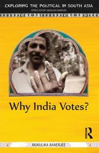 Why India Votes? di Mukulika Banerjee edito da Taylor & Francis Ltd