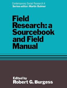 Field Research di Robert G. Burgess edito da Taylor & Francis Ltd