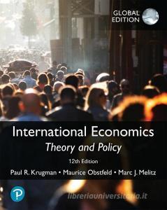 International Economics: Theory And Policy, Global Edition di Paul Krugman, Maurice Obstfeld, Marc Melitz edito da Pearson Education Limited
