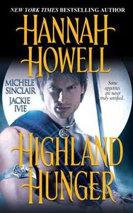 Highland Hunger di Hannah Howell, Michele Sinclair edito da ZEBRA BOOKS