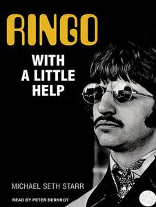 Ringo: With a Little Help di Michael Seth Starr edito da Tantor Audio