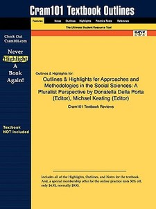 Outlines & Highlights For Approaches And Methodologies In The Social Sciences di Cram101 Textbook Reviews edito da Aipi