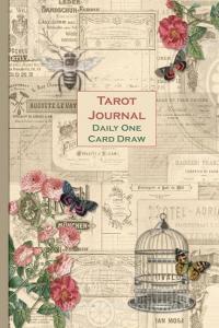 Tarot Journal - Daily One Card Draw: Vintage Ephemera - Beautifully Illustrated 190 Pages 6x9 Inch Notebook to Record Yo di Helene Malmsio, Strategic Publications edito da LIGHTNING SOURCE INC