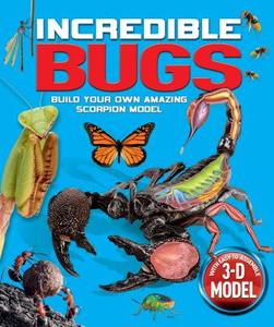 Incredible Bugs: Build Your Own Amazing Scorpion Model [With Model] di Bampton edito da ARCTURUS PUB