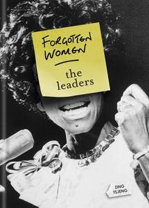 Forgotten Women: The Leaders di Zing Tsjeng edito da Octopus Publishing Group