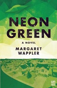Neon Green di Margaret Wappler edito da UNNAMED PR