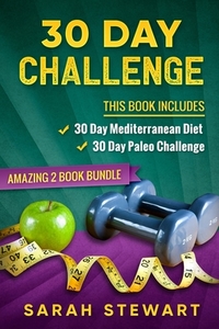 30 Day Challenge di Sarah Stewart edito da Platinum Press LLC