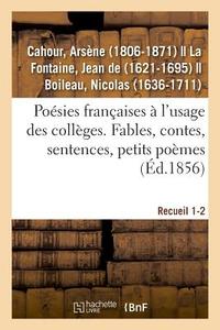 Po sies Fran aises l'Usage Des Coll ges. Fables, Contes, Sentences, Petits Po mes di Cahour-A edito da Hachette Livre - BNF
