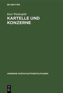 Kartelle Und Konzerne: Bericht F R Den Vorbereitungs-Ausschu Der Weltwirtschafts-Konferenz di Kurt Wiedenfeld edito da Walter de Gruyter