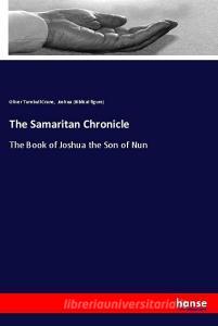 The Samaritan Chronicle di Oliver Turnbull Crane, Joshua (Biblical Figure) edito da hansebooks
