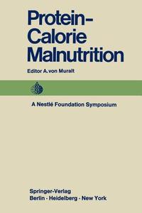 Protein-Calorie Malnutrition edito da Springer Berlin Heidelberg