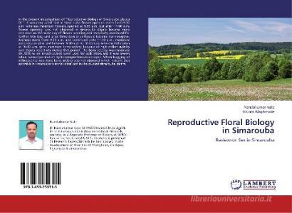 Reproductive Floral Biology in Simarouba di Nandakumar Kute, Vikram Waghmode edito da LAP Lambert Academic Publishing