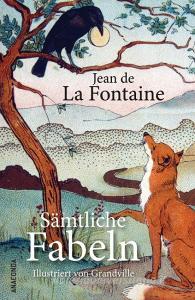 Sämtliche Fabeln di Jean De La Fontaine edito da Anaconda Verlag