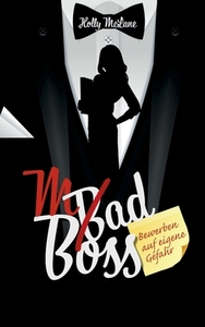 Mad Boss - Bewerben auf eigene Gefahr di Holly McLane, Allyson Snow edito da Books on Demand