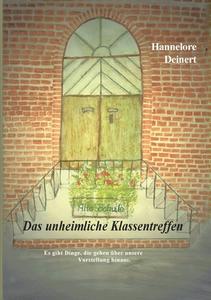 Das unheimliche Klassentreffen di Hannelore Deinert edito da Books on Demand