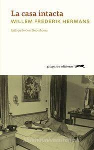La casa intacta di Willem Frederik Hermans, Cees Nooteboom edito da Gatopardo Ediciones 
