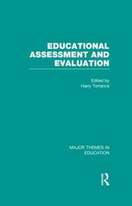 Educational Assessment and Evaluation di Harry Torrance edito da Routledge