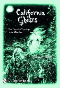 California Ghosts di Preston Dennett edito da Schiffer Publishing Ltd