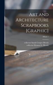 Art and Architecture Scrapbooks [graphic]; Album 1 edito da LIGHTNING SOURCE INC