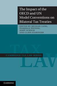 The Impact of the OECD and UN Model Conventions on Bilateral Tax Treaties di Michael Lang edito da Cambridge University Press