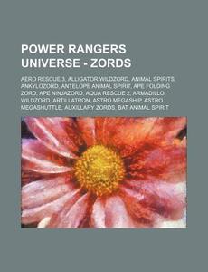 Power Rangers Universe - Zords: Aero Res di Source Wikia edito da Books LLC, Wiki Series