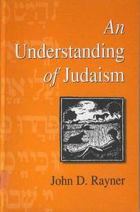 An Understanding of Judaism di Rayner+ John D. edito da BERGHAHN BOOKS INC