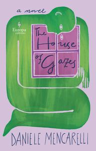 The House of Gazes di Daniele Mencarelli edito da EUROPA ED