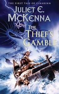 The Thief's Gamble: The First Tale of Einarinn di Juliet E. McKenna edito da LIGHTNING SOURCE INC