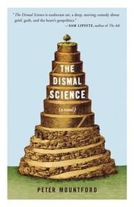 The Dismal Science di Peter Mountford edito da TIN HOUSE BOOKS