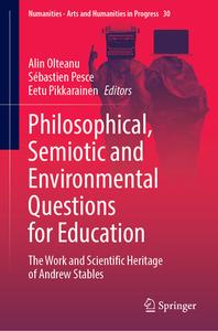 Philosophical, Semiotic and Environmental Questions for Education edito da Springer International Publishing