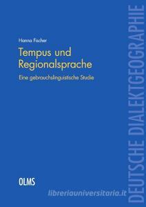 Tempus und Regionalsprache di Hanna Fischer edito da Olms Georg AG