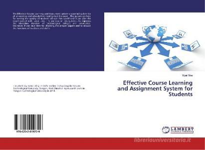 Effective Course Learning and Assignment System for Students di Myat Moe edito da LAP LAMBERT Academic Publishing