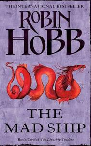 The Mad Ship di Robin Hobb edito da Harpercollins Publishers