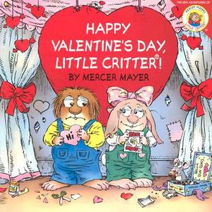Little Critter: Happy Valentine's Day, Little Critter! di Mercer Mayer edito da HARPER FESTIVAL