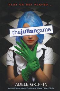 The Julian Game di Adele Griffin edito da SPEAK