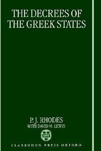The Decrees of the Greek States di P. J. Rhodes edito da OXFORD UNIV PR
