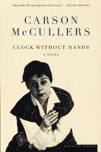Clock Without Hands di Carson McCullers edito da MARINER BOOKS
