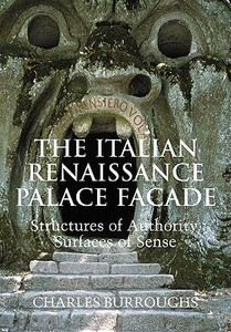 The Italian Renaissance Palace Fa Ade di Charles Burroughs edito da Cambridge University Press
