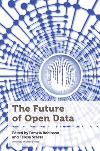 The Future of Open Data edito da University of Ottawa Press