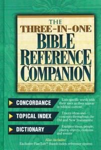 The Three-In-One Bible Reference Companion: Super Value Edition di Thomas Nelson edito da THOMAS NELSON PUB