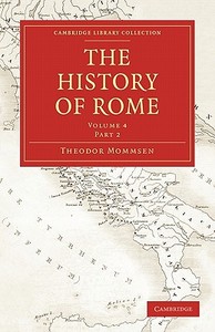 The History of Rome di Theodore Mommsen, Mommsen Theodor edito da Cambridge University Press