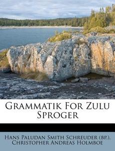 Grammatik For Zulu Sproger edito da Nabu Press