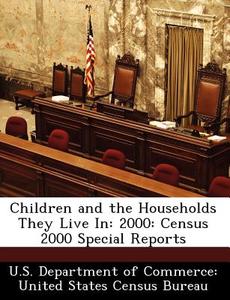 Children And The Households They Live In edito da Bibliogov